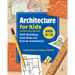 Architecture for Kids: Skill-Building Activities for Future Architects