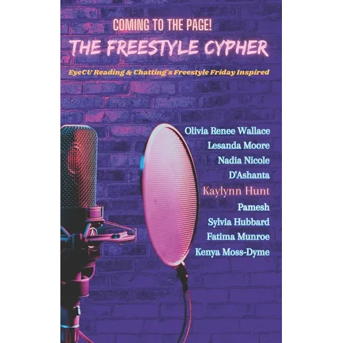 The Freestyle Cypher: EyeCU Reading & Chatting Freestyle Friday Inspired