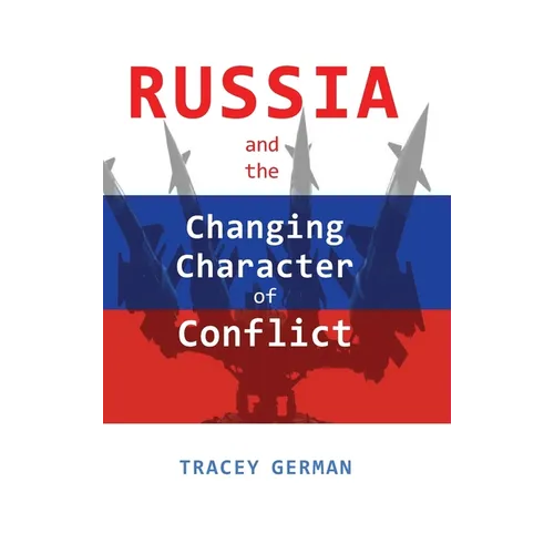 Russia and the Changing Character of Conflict