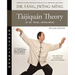 Taijiquan Theory of Dr. Yang, Jwing-Ming 2nd Ed: The Root of Taijiquan