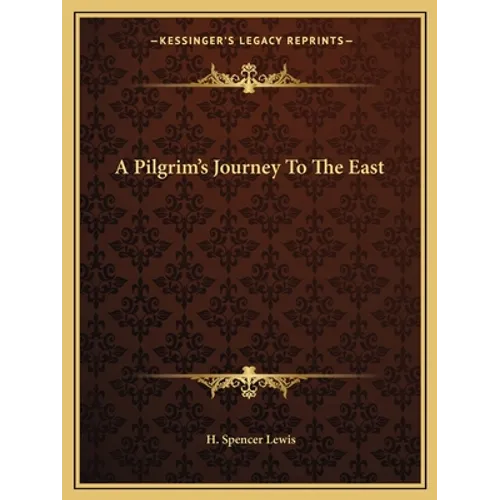 A Pilgrim's Journey To The East