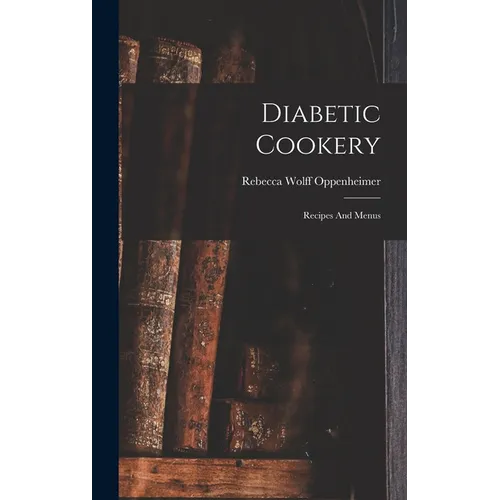 Diabetic Cookery: Recipes And Menus