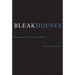 Bleak Houses: Disappointment and Failure in Architecture