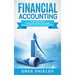 Financial Accounting: The Ultimate Guide to Financial Accounting for Beginners Including How to Create and Analyze Financial Statements