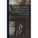 Confederate Women Of Arkansas In The Civil War: 1861-'65