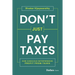 Don't Just Pay Taxes: How Conscious Entrepreneurs Profit from Taxes