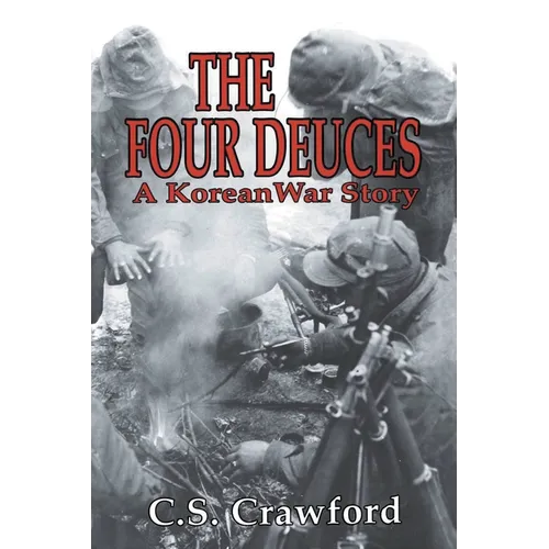The Four Deuces: A Korean War Story