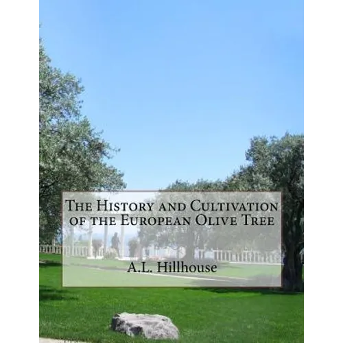 The History and Cultivation of the European Olive Tree