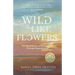 Wild Like Flowers: The Restoration of Relationship Through Regeneration