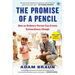 The Promise of a Pencil: How an Ordinary Person Can Create Extraordinary Change