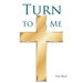 Turn To Me