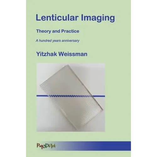 Lenticular Imaging: Theory and Practice