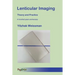 Lenticular Imaging: Theory and Practice