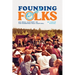 Founding Folks: An Oral History of the Winnipeg Folk Festival