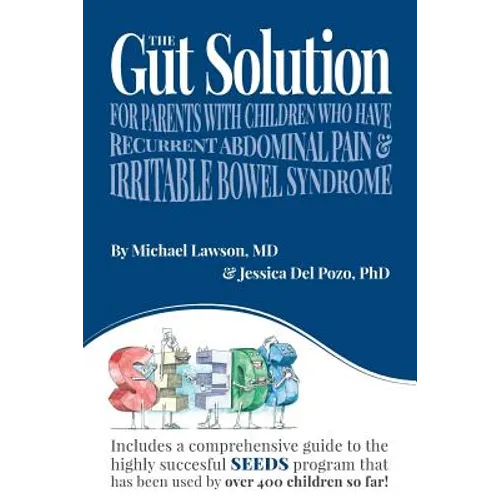 The Gut Solution: A guide for Parents with Children who have Recurrent Abdominal Pain and Irritable Bowel Syndrome