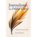 Journalism for the Public Good: The Michener Awards at Fifty
