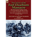 Two Views of the Fort Dearborn Massacre: The Potawatomi Indians & the U. S. Army During the War of 1812-The Fort Dearborn Massacre by Linai T. Helm an