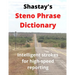 Shastay's Steno Phrase Dictionary: Intelligent strokes for high-speed reporting