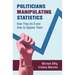 Politicians Manipulating Statistics