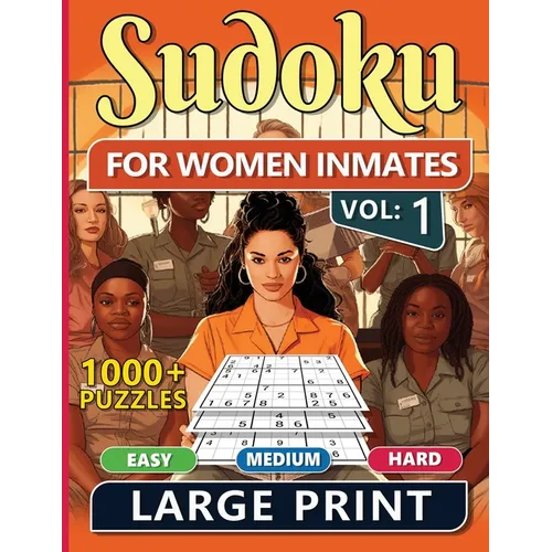 1000 Sudoku For Women Inmates Vol 1: Easy, Medium & Hard Puzzles For Adults With Solutions, Fun And Brain-challenging Puzzle Activity, Puzzlers Books