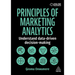 Principles of Marketing Analytics: Understand Data-Driven Decision-Making