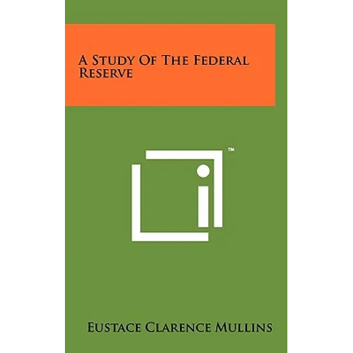 A Study Of The Federal Reserve