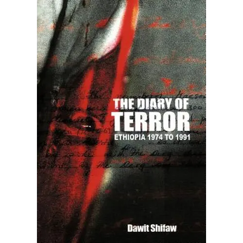 The Diary of Terror: Ethiopia 1974 to 1991