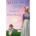 Love's Dwelling: A Heartfelt Amish Romance Filled with Faith, Family, and the Power of Love to Overcome Any Obstacle