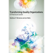 Transforming Quality Organizations: A Practical Guide