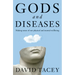 Gods and Diseases
