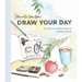 Draw Your Day: An Inspiring Guide to Keeping a Sketch Journal
