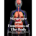 Structure and Functions of The Body - A Hand-Book of Anatomy and Physiology for Nurses and others desiring a Practical knowledge of the Subject Annett
