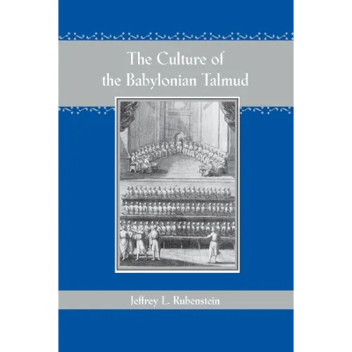 The Culture of the Babylonian Talmud (Revised)