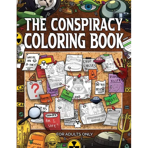 The Conspiracy Coloring Book: The Enigmatic World of the Unknown: The E...