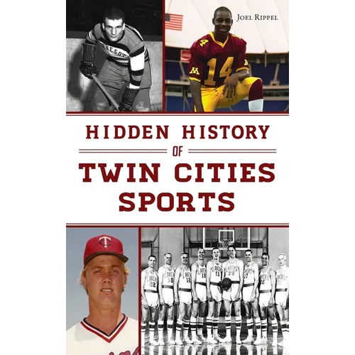 Hidden History of Twin Cities Sports