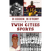 Hidden History of Twin Cities Sports