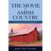The Movie in Amish Country: Fourth Season of Bed and Breakfast Fables
