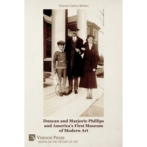 Duncan and Marjorie Phillips and America's First Museum of Modern Art (Color)