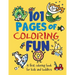 101 Pages of Coloring Fun: A First Coloring Book for Kids and Toddlers Ages 2-4, 3-5, 4-6, pre-K, Kindergarten