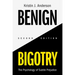 Benign Bigotry