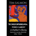 Schizophrenia - Who Cares?: A Father's Story