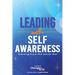 Leading with Self-Awareness: Starting from the Inside Out