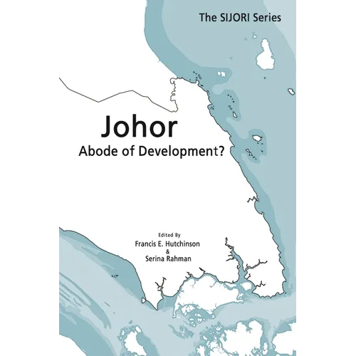 Johor: Abode of Development?