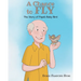 A Chance to Fly: The Story of Papa's Baby Bird