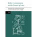 Bede: Commentary on the Gospel of Luke: Commentary on the Gospel of Luke"