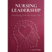 Nursing Leadership: Developing from the Inside Out