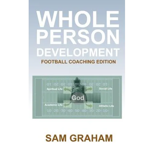 Whole Person Development: The Football Coaching Edition