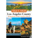 Afoot & Afield: Los Angeles County: 259 Spectacular Outings in Southern California