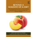 Beyond a Shadow of a Diet: The Comprehensive Guide to Treating Binge Eating Disorder, Emotional Eating, and Chronic Dieting.