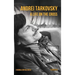 Andrei Tarkovsky: A Life on the Cross